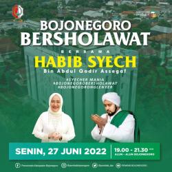 Bojonegoro Bersholawat : Pemkab Bojonegoro Hadirkan Habib  Syech Bin Abdul Qodir Assegaf