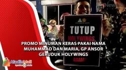 Holywings Digeruduk GP Ansor Usai Promosi Miras Pakai Nama Muhammad dan Maria