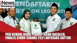 Video: PKB Kendal Launching Pendaftaran Bacaleg, Finalis Sinok-Sinang 2021 Antusias Daftar