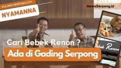 NYAMANNA : Cari Bebek Renon? Ada Di Gading Serpong