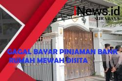 Gagal Bayar Pinjaman Bank, Rumah Mewah di Eksekusi