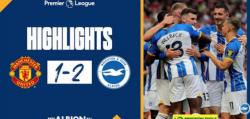 Highlights: Man United 1 Albion 2