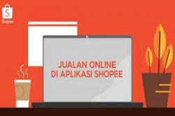 Ingin Mulai Usaha Online? Begini Cara Jualan di Shopee Agar Laku Keras