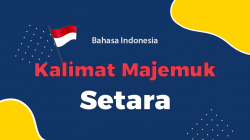 Contoh Kalimat Majemuk Setara Berdasarkan Jenisnya