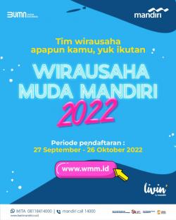 Ikuti Kompetisi Wirausaha Muda Mandiri WMM 2022, Ini Tanggal Pendaftaran dan Syaratnya