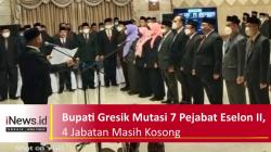 Bupati Gresik Mutasi 7 Pejabat Eselon II, 4 Jabatan Masih Kosong