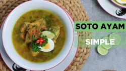 Cocok Disantap saat Musim Hujan, Berikut Resep Soto Ayam Bening