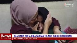 Dua Gadis di Garut Dikabarkan Hilang Sudah Ditemukan