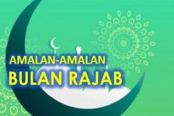 Lengkap Arab dan Latin, ini Bacaan Amaliyah Bulan Rajab