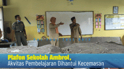 Plafon Sekolah Ambrol, Aktivitas Pembelajaran Dihantui Kecemasan