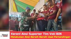 Keren! Aksi Supurter Tim Voli BIN Bersihkan Sampah Usai Pertandingan