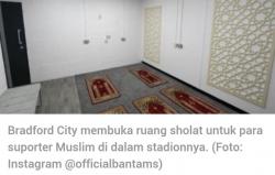 Demi Toleransi Beragama,  Bradford City Sediakan Ruang Sholat  untuk Suporter Muslim