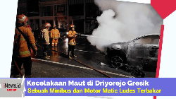 Kecelakaan Maut di Driyorejo Gresik, Minibus dan Motor Matic Hangus Terbakar