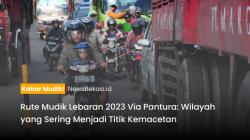 Rute Mudik Lebaran 2023 Via Pantura: Wilayah yang Sering Menjadi Titik Kemacetan