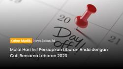 Mulai Hari Ini! Persiapkan Liburan Anda dengan Cuti Bersama Lebaran 2023