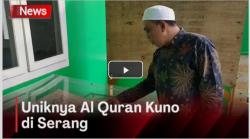 Ditulis Tangan di Serang, inilah Uniknya Al Quran Kuno Berukuran Jumbo