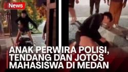 Anak Perwira Polisi jadi Tersangka dan Ditangkap, Kasus Penganiayaan Mahasiswa di Medan