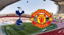 Tottenham Hotspur vs MU Siap Saling Bantai demi Raih Tiket Liga Champions