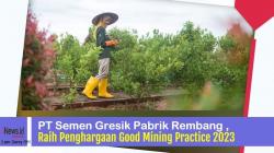 Sistem Pertambangan PT Semen Gresik Pabrik Rembang  Raih Penghargaan Good Mining Practice 2023