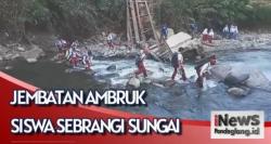 Jembatan di Lebak Ambruk, Pelajar Nekat Sebrangi Sungai