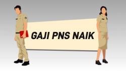 Horee! Tahun Depan Gaji PNS Naik Lagi