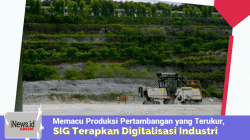 Memacu Produksi Pertambangan yang Terukur, SIG Terapkan Digitalisasi Industri