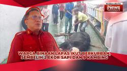 VIDEO: Warga Binaan Lapas Kelas IIB Tasikmalaya Ikut Berkurban, Sembelih 2 Ekor Sapi dan 9 Kambing