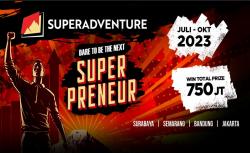 Dorong Pertumbuhan Wirausaha, Ajang SuperAdventure Superpreneur Cari Entrepreneur Muda Potensial