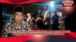 VIDEO: Peringati 10 Muharam, Geri Santuni 75 Anak Yatim Piatu dan 550 Warga Cikupa Tasikmalaya