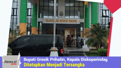 Bupati Gresik Prihatin, Kepala Diskoperindag Ditetapkan Menjadi Tersangka