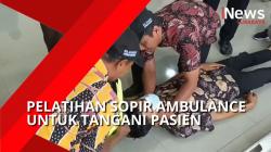 Pelatihan Sopir Ambulance Untuk Tangani Pasien