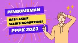 Daftar Instansi yang Sudah Umumkan Hasil PPPK 2023, Yuk Simak di Sini!