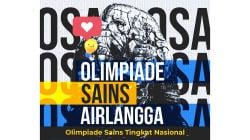 Olimpiade Sains Airlangga Untuk Siswa SMA dan SMK Sederajat Dibuka, Catat Tanggal Pentingnya!