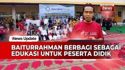 VIDEO: Baiturrahman Berbagi, Ribuan Santri dan Ortu Urunan Sumbang Kaum Duafa dan Anak Yatim Piatu