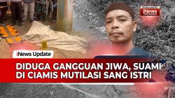 VIDEO: Kronologi Suami Mutilasi Istri di Ciamis, Tubuh Korban Dipotong Beberapa Bagian