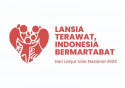 Hari Lanjut Usia Nasional (HLUN) Diperingati Setiap Tanggal 29 Mei