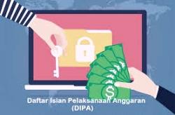 Apa Itu Dana DIPA, Kenali Pengetahuan Fungsi dan Peruntukannya