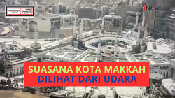 Musim Haji 2024, Begini Suasana Kota Makkah dari Udara