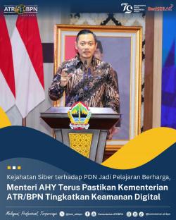 Kementerian ATR/BPN Terus Pastikan Keamanan Digital