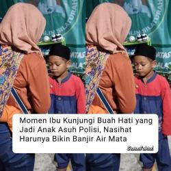 Momen Haru Sang Ibu Kunjungi Anaknya yang Diasuh Polisi, Nasihatnya Bikin Banjir Air Mata