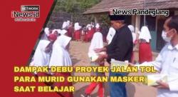 Terdampak Debu Proyek Tol Serpan, Murid SD Cijakan 3 Pandeglang Terpaksa Gunakan Masker saat Belajar