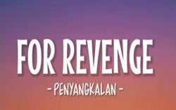 Makna Lagu Penyangkalan - For Revenge