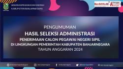 BKD Umumkan Pendaftar CPNS Pemkab Banjarnegara Yang Lulus Administrasi. Cek Namamu disini