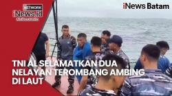 TNI AL Selamatkan 2 Nelayan Terombang Ambing Di Perairan Selat Riau