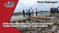 Video – DPRD Bojonegoro Cek Lokasi Bangunan Penahan Tebing Senilai Rp40 Miliar yang Ambrol