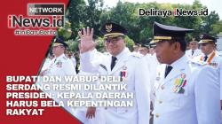 Bupati dan Wabup Deli Serdang Resmi Dilantik Presiden: Kepala Daerah Harus Bela Kepentingan Rakyat