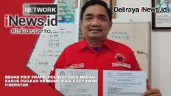 BBHAR PDIP Prapid Polrestabes Medan Kasus Dugaan Kriminalisasi Karyawan Fiberstar