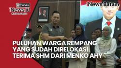 Menko AHY Serahkan SHM Kepada Puluhan Warga Rempang Yang Sudah Direlokasi