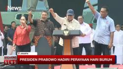 Prabowo Sebut 1 Mei Jadi Lambang Perjuangan Kaum Buruh Seluruh Dunia