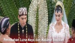 Viral! Maxime Bouttier Resmi Nikahi Luna Maya, Momen Ijab Kabul jadi Sorotan